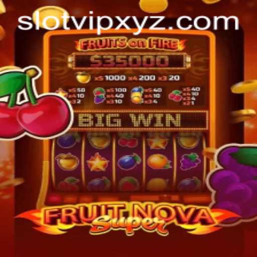 Explore the Exciting World of FruitNovaSuper SlotVIP