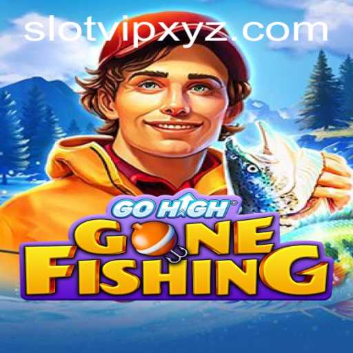 Exploring 'GoHighGoneFishing': The Ultimate Adventure in SlotVIP