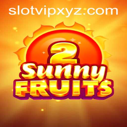 Discovering SunnyFruits2: The Ultimate Guide to the SlotVIP Experience